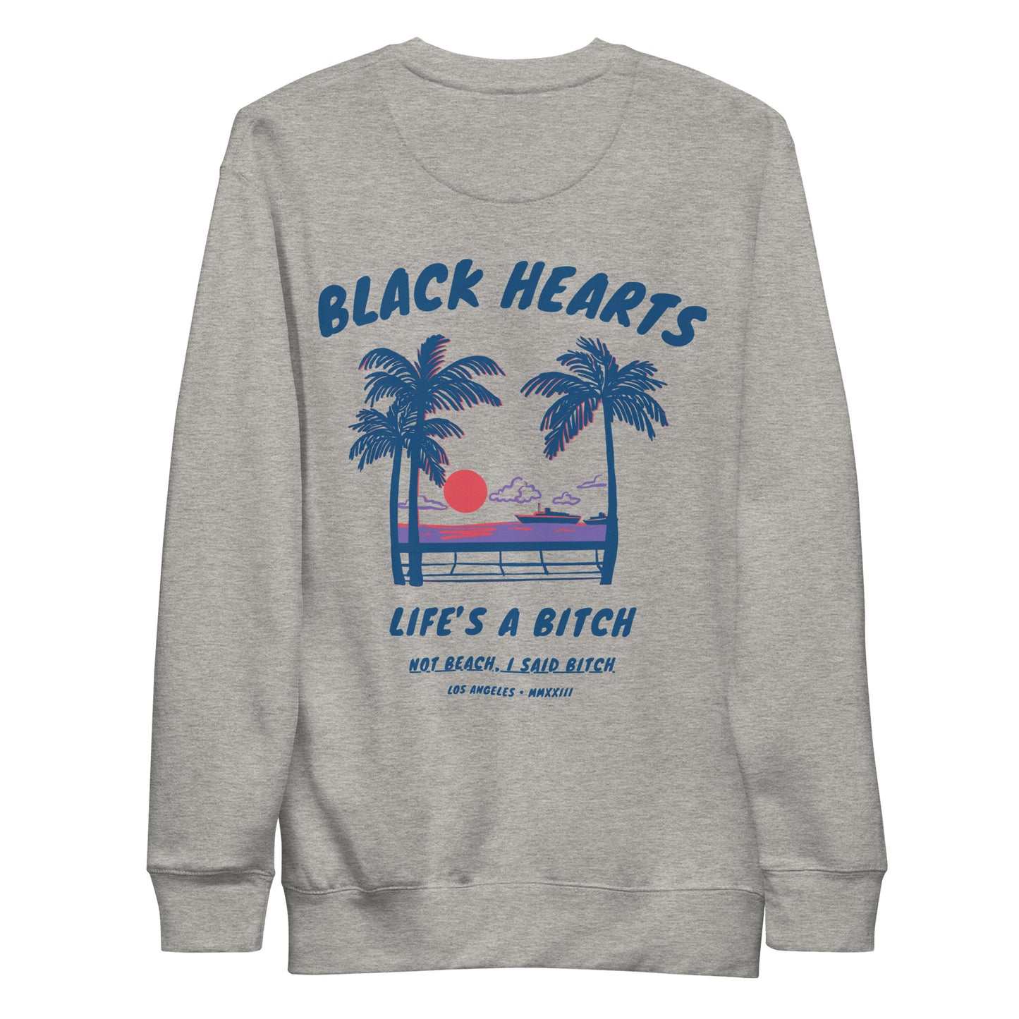 Life's a Bitch Crewneck